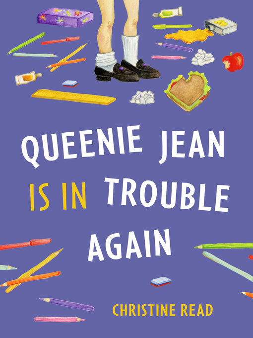 Title details for Queenie Jean Is in Trouble Again by Christine Read - Available